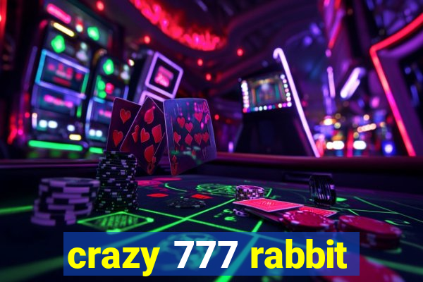 crazy 777 rabbit